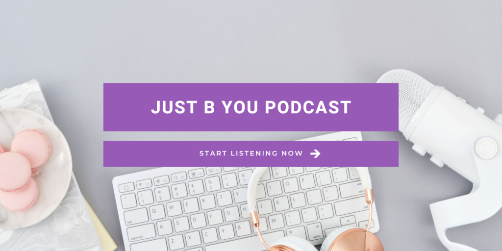 Just B You Podcast